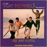 Title: Cry Just a Little, Artist: The Beau Brummels