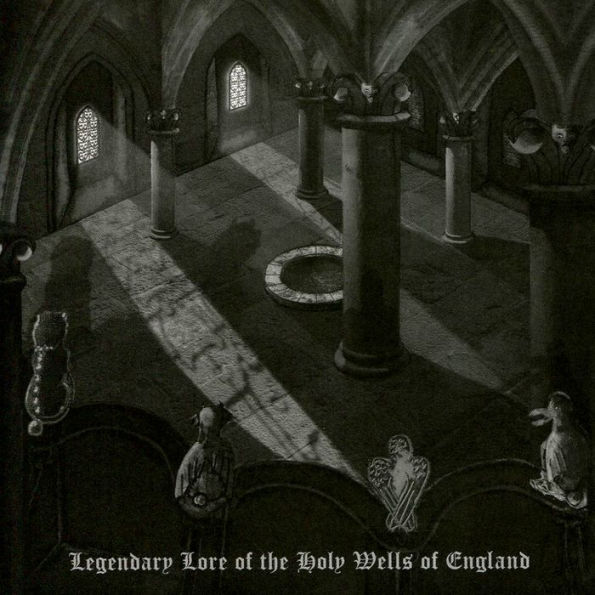 The Legendary Lore of the Holy Wells of England