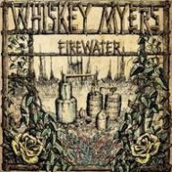 Title: Firewater, Artist: Whiskey Myers