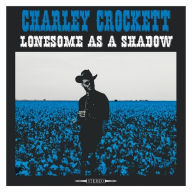 Title: Lonesome as a Shadow, Artist: Charley Crockett