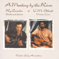 Title: A Meeting by the River, Artist: Ry Cooder