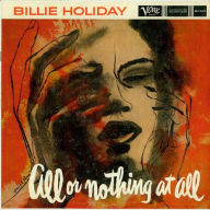 Title: All Or Nothing At All, Artist: Billie Holiday