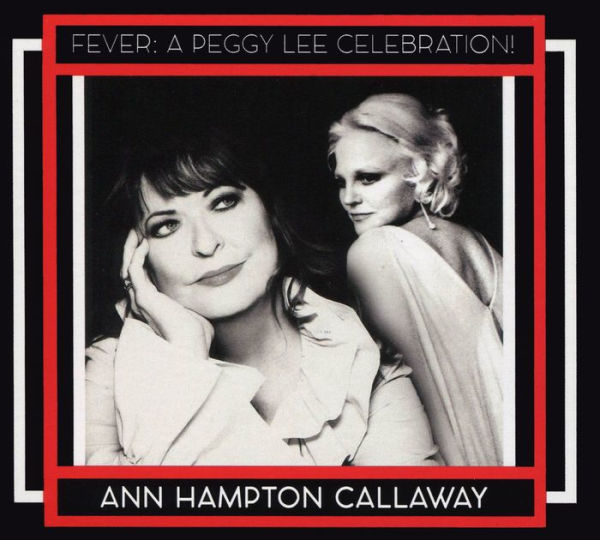 Fever: A Peggy Lee Celebration