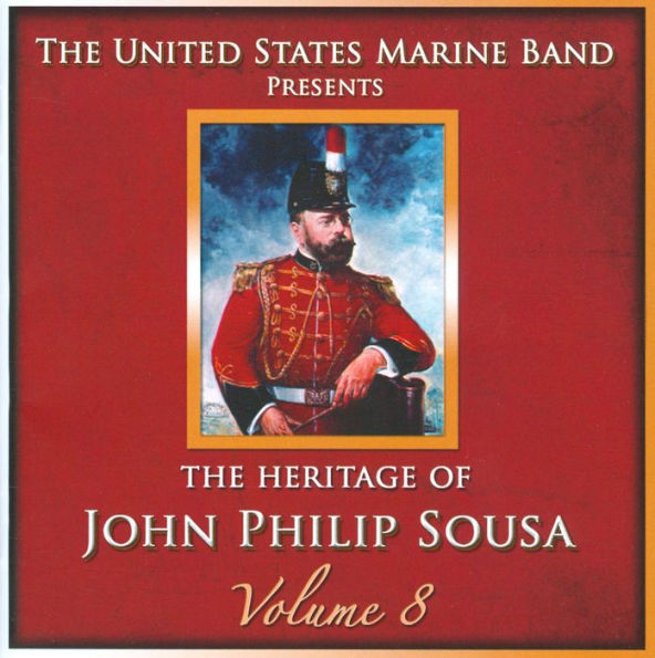 Heritage of John Philip Sousa, Vol. 8