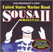 Title: Sousa Original 2, Artist: United States Marine Band