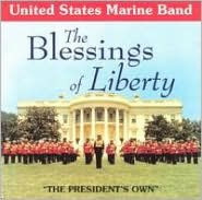 Title: The Blessings of Liberty, Artist: United States Marine Band