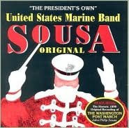Title: Sousa Original, Artist: United States Marine Band