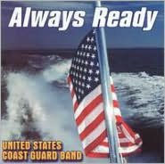Title: Always Ready, Artist: United States Coast Guard Band