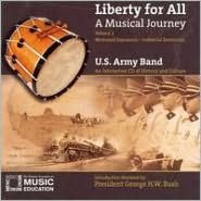 Liberty for All: A Musical Journey, Vol. 2 - Westward Expansion - Industrial Revolution