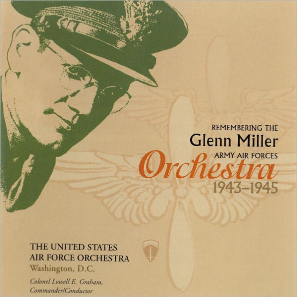 Remembering the Glenn Miller Army Air Corps Orchestra