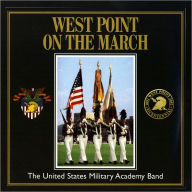 Title: West Point on the March, Artist: United States Military Academy Band