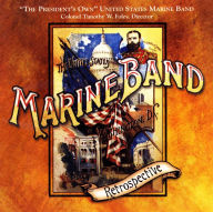 Title: Marine Band Retrospective, Artist: United States Marine Band