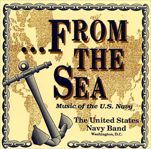 From the Sea: Music of the US Navy