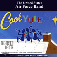 Title: Cool Yule, Artist: United States Air Force Band