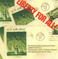 Title: Liberty for All!, Artist: United States Coast Guard Band