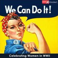 We Can Do It: Celebrating Women in WWII