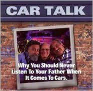 Title: Car Talk: Why You Should Never Listen to Your Father When It Comes to Cars, Author: Tappet Brothers