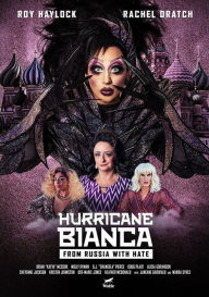 Title: Hurricane Bianca: From Russia with Hate