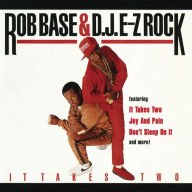 Title: It Takes Two, Artist: Rob Base & DJ E-Z Rock