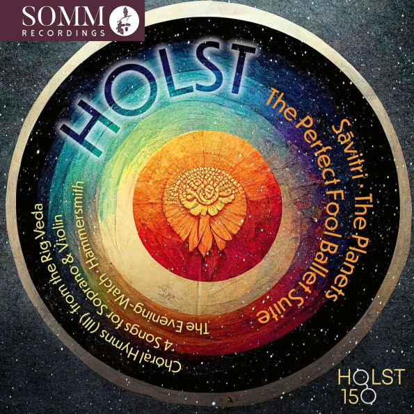 Holst: Savitri; The Planets; The Perfect Fool Ballet Suite