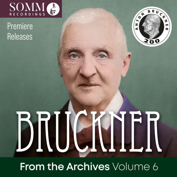 Bruckner: From the Archives, Vol. 6