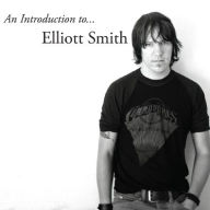 Title: An Introduction to Elliott Smith, Artist: 