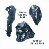 Title: Best of Crime Rock, Artist: Chain & the Gang