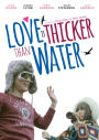 Love Is Thicker Than Water