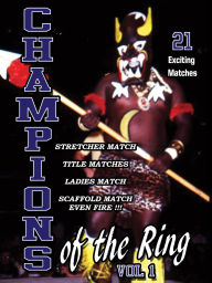 Title: Champions of the Ring: Vol. 1 - 21 Exciting Matches