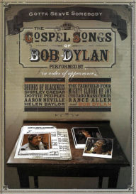 Title: Gotta Serve Somebody: The Gospel Songs of Bob Dylan