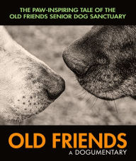 Title: Old Friends: A Dogumentary [Blu-ray]