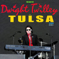 Title: The Best of Dwight Twilley: The Tulsa Years 1999-2016, Vol. 1, Artist: Dwight Twilley