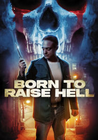 Title: Born to Raise Hell