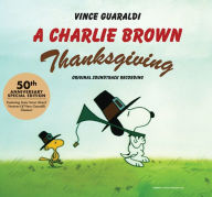 Title: A A Charlie Brown Thanksgiving [50th Anniversary Special Edition], Artist: Vince Guaraldi