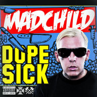 Title: Dope Sick, Artist: Madchild