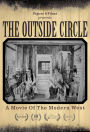 The Outside Circle: A Movie of the Modern West