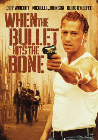 Title: When the Bullet Hits the Bone