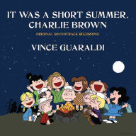 Title: It Was a Short Summer, Charlie Brown [Original Soundtrack Recording], Artist: Vince Guaraldi
