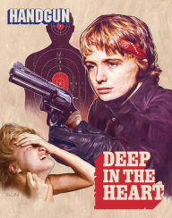 Title: Deep in the Heart: Handgun [Blu-ray]