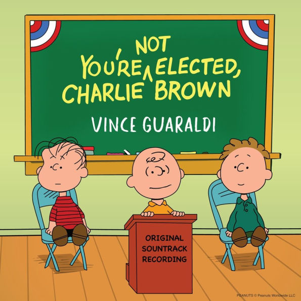 You're Not Elected, Charlie Brown [Original Sountrack Recording]