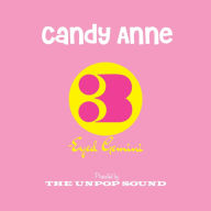 Title: Candy Anne/Three-Eyed Gemini, Artist: The Unpop Sound