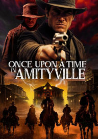 Title: Once Upon a Time In Amityville