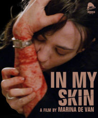 Title: In My Skin [4K Ultra HD Blu-ray]