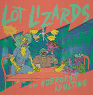 Title: The Horrors of Adulting, Artist: Lot Lizards