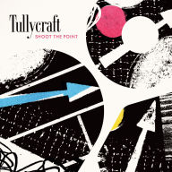 Title: Shoot the Point, Artist: Tullycraft