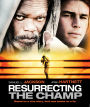 Resurrecting the Champ [Blu-ray]