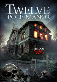 Title: Twelve Pole Manor