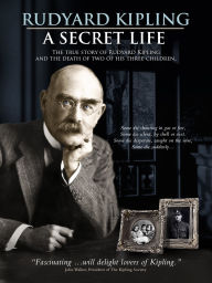 Title: Rudyard Kipling: A Secret Life