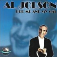 Title: For Me and My Gal, Artist: Al Jolson