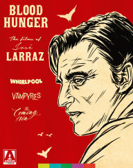 Title: Blood Hunger: The Films of Jose Larraz [Blu-ray]